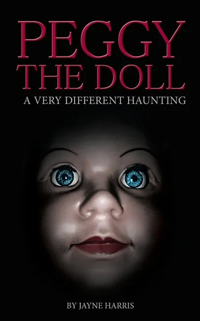 Peggy the Doll: a very different haunting - Paperback