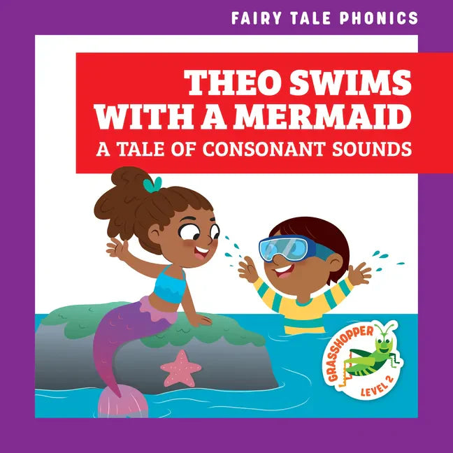Theo Swims with a Mermaid: A Tale of Consonant Sounds - Paperback
