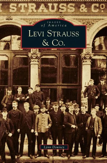 Levi Strauss & Co. - Hardcover