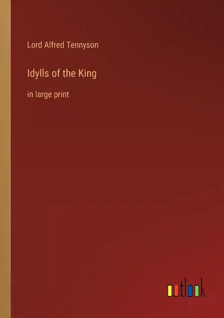 Idylls of the King: in large print - Paperback