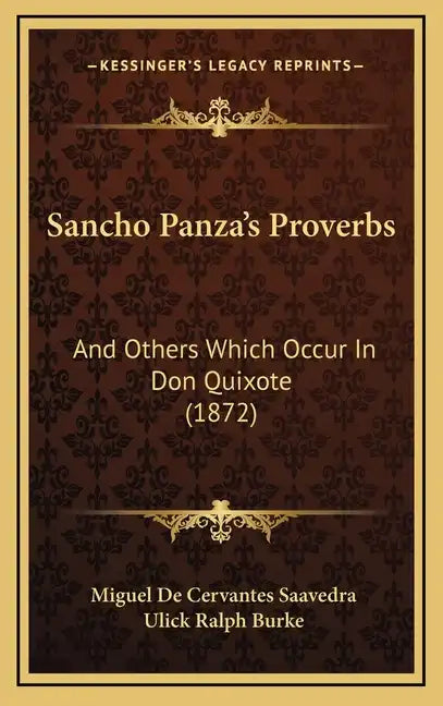 Sancho Panza's Proverbs: And Others Which Occur In Don Quixote (1872) - Hardcover