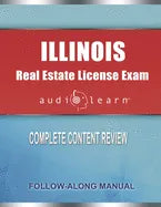 Illinois Real Estate License Exam AudioLearn: Complete Audio Review for the Real Estate License Examination in Illinois! - Paperback