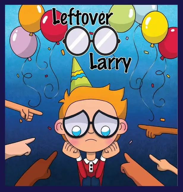 Leftover Larry - Hardcover