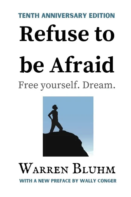 Refuse to be Afraid: Tenth Anniversary Edition - Paperback