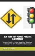 New York DMV Permit Practice Test Manual: Drivers Permit & License Book With Questions & Answers for New York DMV written Exams - Paperback