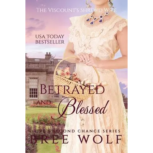 Betrayed & Blessed: The Viscount's Shrewd Wife - Paperback