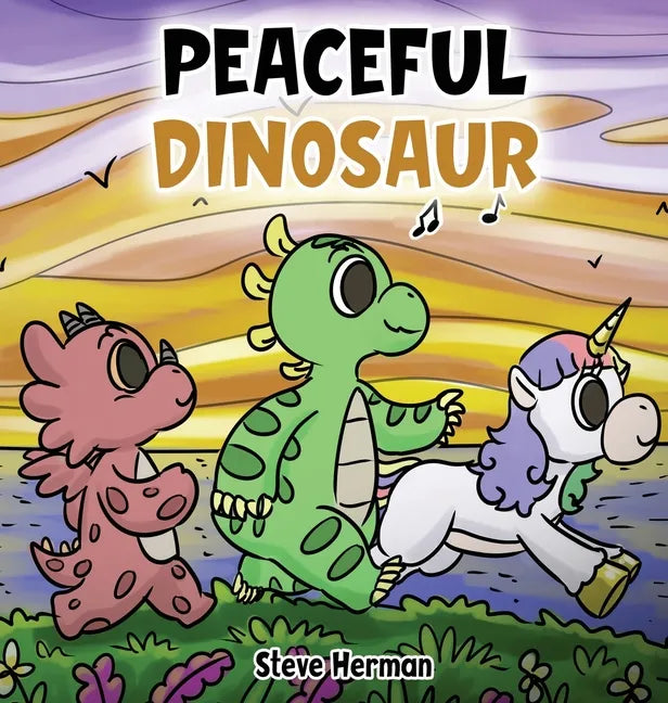 Peaceful Dinosaur: A Story about Peace and Mindfulness. - Hardcover