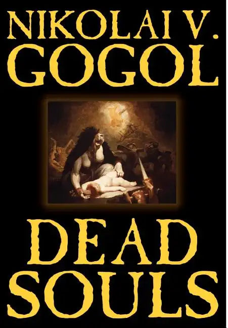 Dead Souls by Nikolai Gogol, Fiction, Classics - Hardcover