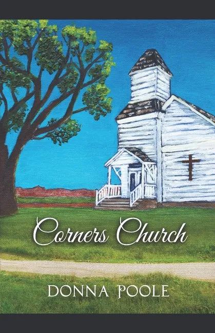 Corners Church: Where Two Dirt Roads Meet - Paperback