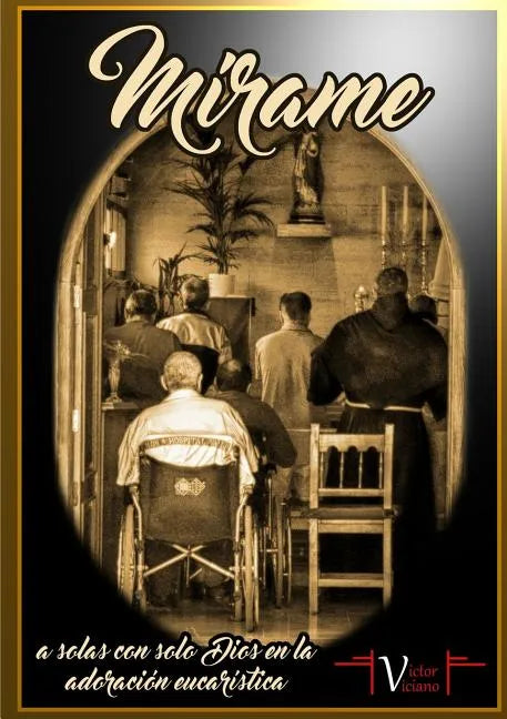 Mírame, a solas con solo Dios en la adoración eucarística - Paperback