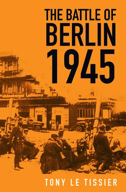 The Battle of Berlin 1945 - Paperback
