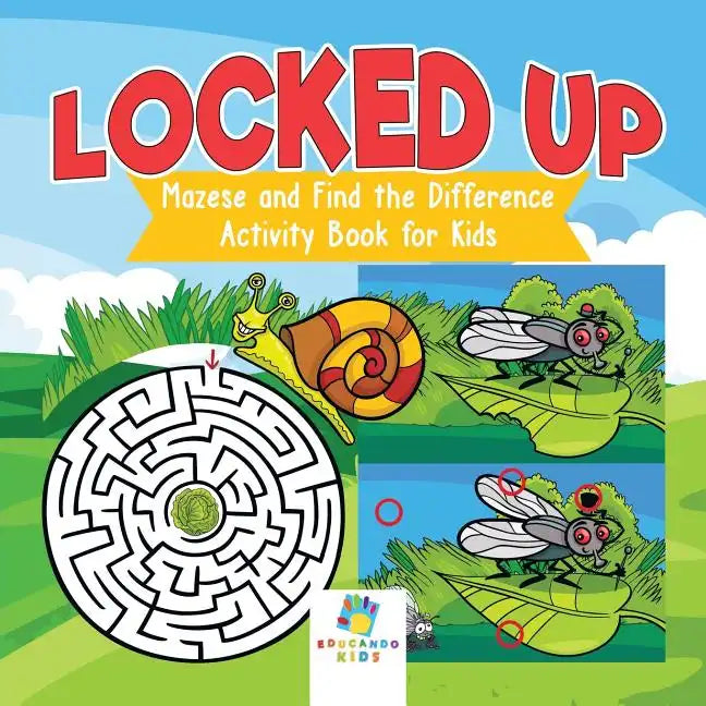 Locked Up Mazes and Find the Difference Activity Book for Kids - Paperback