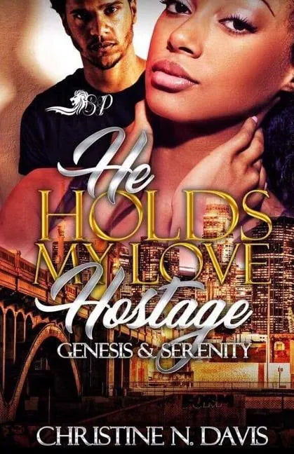 He Holds My Love Hostage: Genesis & Serenity - Paperback