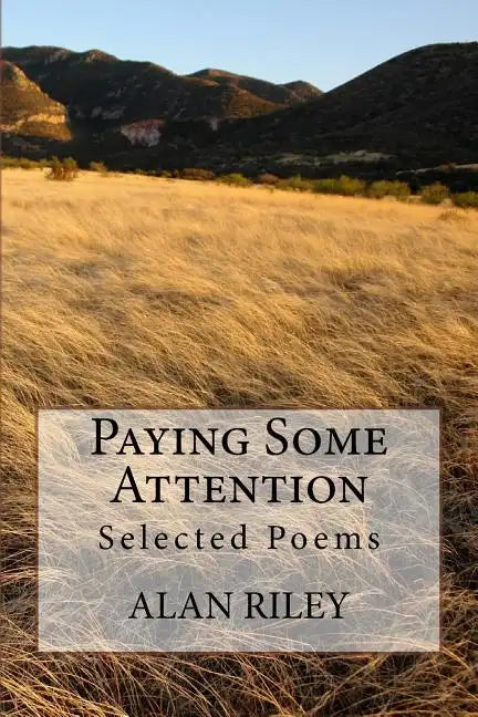 Paying Some Attention: Selected Poems - Paperback