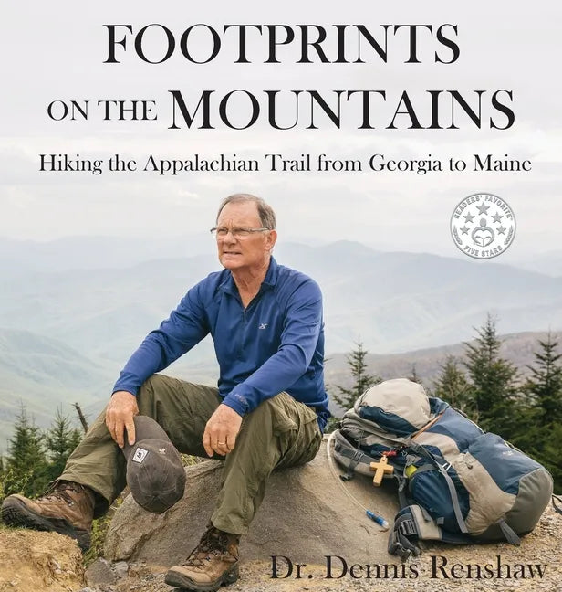 Footprints on the Mountains: Hiking the Appalachian Trail from Georgia to Maine - Hardcover