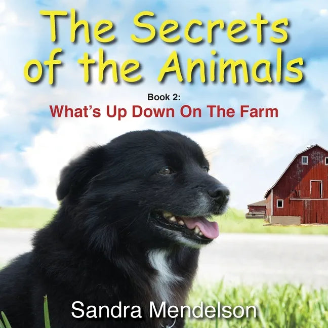 The Secrets of The Animals: Book 2: What's Up Down On The Farm - Paperback