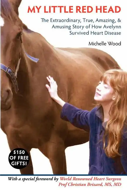 My Little Red Head: The Extraordinary, True, Amazing and Amusing Story of How Avelynn Survived Heart Disease. - Paperback