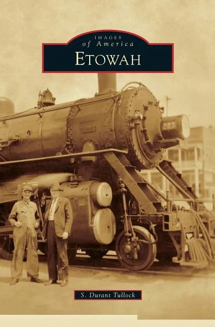 Etowah - Hardcover