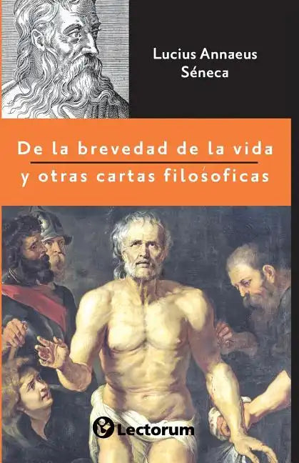 De la brevedad de la vida y otras cartas filosóficas - Paperback