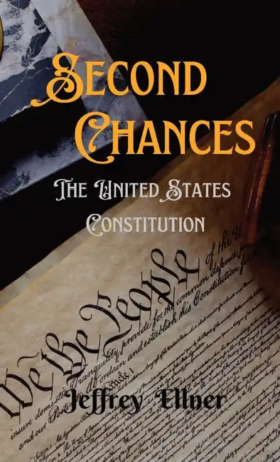 Second Chances: The U.S. Constitution - Hardcover