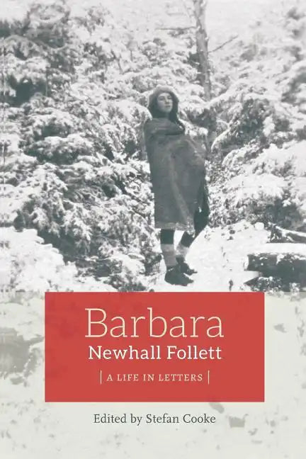 Barbara Newhall Follett: A Life in Letters - Paperback