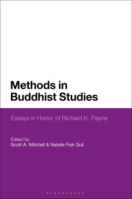 Methods in Buddhist Studies: Essays in Honor of Richard K. Payne - Paperback