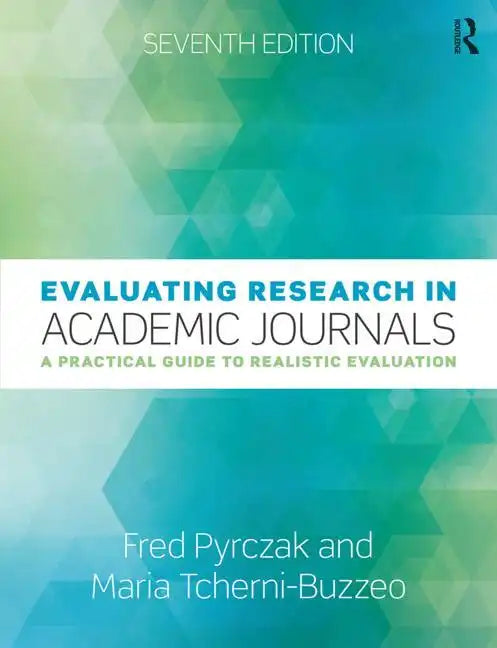 Evaluating Research in Academic Journals: A Practical Guide to Realistic Evaluation - Paperback