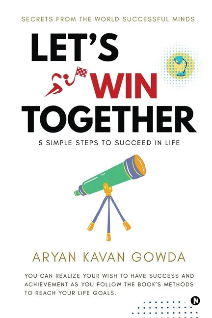 Let's Win Together: 5 Simple Steps to Succeed in Life - Paperback