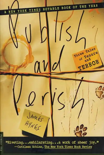 Publish and Perish: Three Tales of Tenure and Terror - Paperback