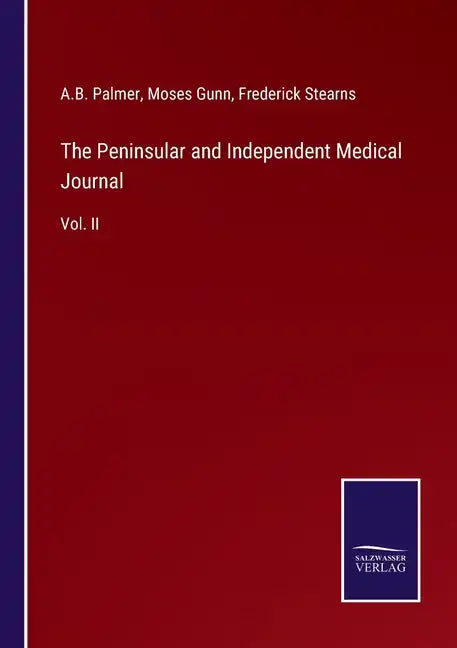 The Peninsular and Independent Medical Journal: Vol. II - Paperback