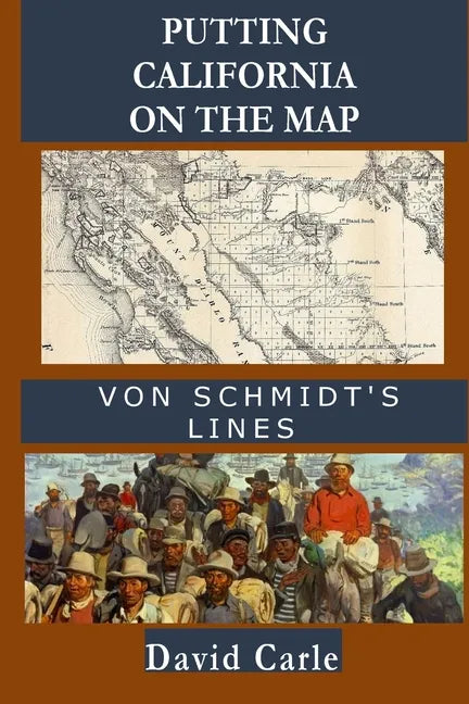 Putting California on the Map: Von Schmidt's Lines - Paperback