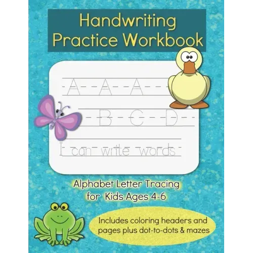 Handwriting Practice Workbook: For Kids Ages 4-6, Alphabet ABC Letter Tracing For Preschoolers, Letters and Sight Words PreK Kindergarten