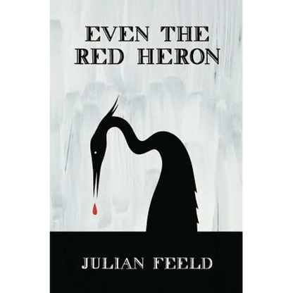 Even the Red Heron - Paperback