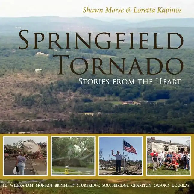 Springfield Tornado: Stories From The Heart - Paperback
