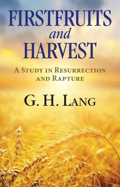 Firstfruits and Harvest - Paperback