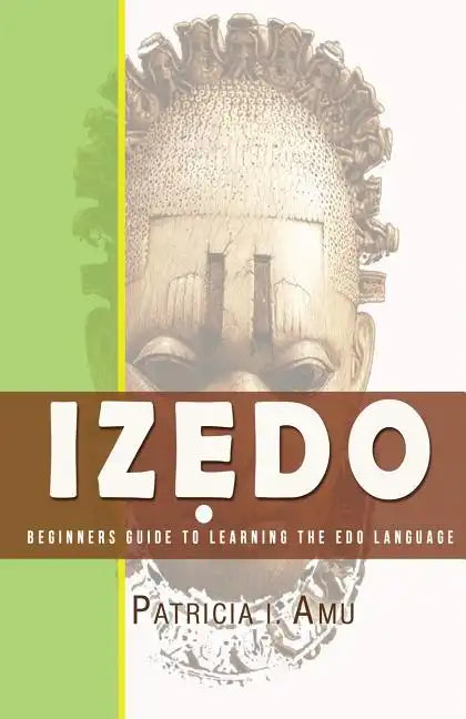 Izedo: Beginners Guide To Learning The Edo Language - Paperback