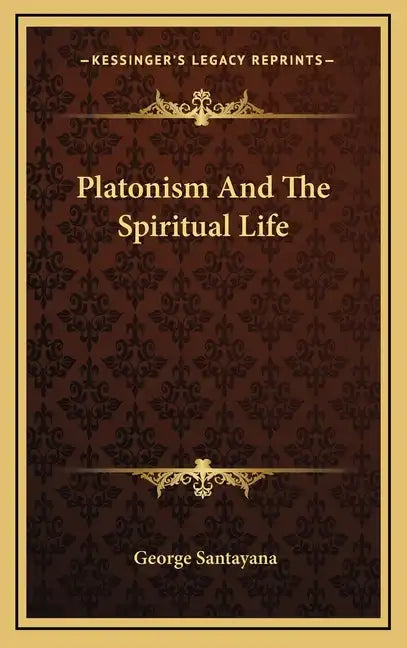 Platonism and the Spiritual Life - Hardcover