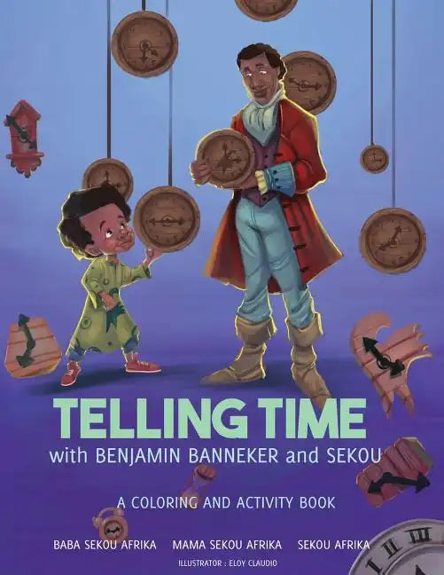 Telling Time: with Benjamin Banneker and Sekou - Paperback