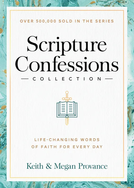 Scripture Confessions Collection: Life-Changing Words of Faith for Every Day - Hardcover