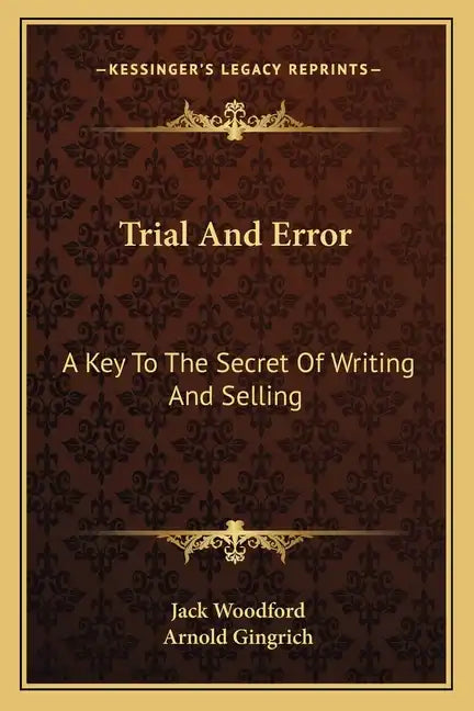 Trial and Error: A Key to the Secret of Writing and Selling - Paperback