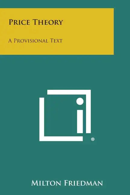 Price Theory: A Provisional Text - Paperback