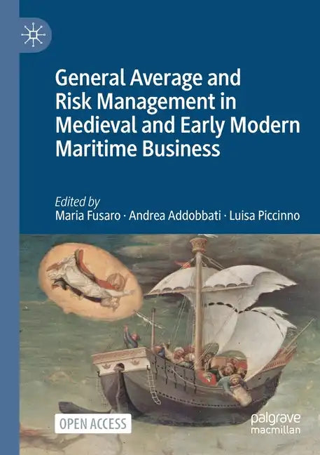 General Average and Risk Management in Medieval and Early Modern Maritime Business - Paperback
