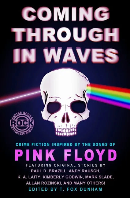 Coming Through in Waves: Crime Fiction Inspired by the Songs of Pink Floyd - Paperback