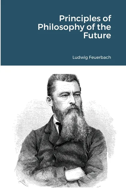 Principles of Philosophy of the Future - Paperback