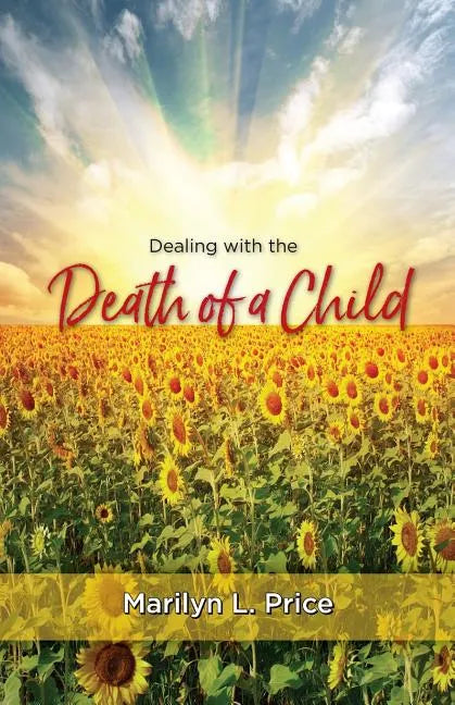 Dealing with the Death of a Child - Paperback