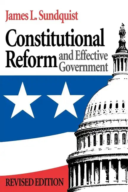 Constitutional Reform and Effective Government - Paperback