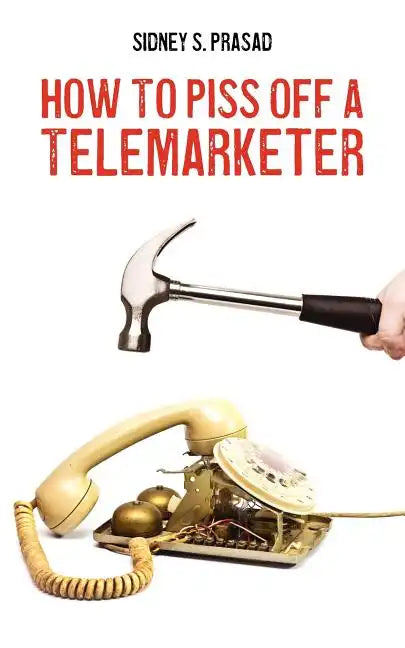 How To Piss Off A Telemarketer - Paperback