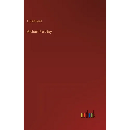Michael Faraday - Hardcover