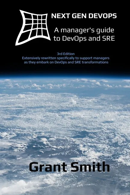 Next Gen DevOps: A manager's guide to DevOps and SRE - Paperback