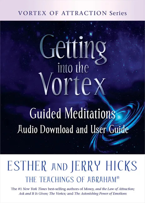 Getting Into the Vortex: Guided Meditations Audio Download and User Guide - Paperback